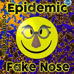 Epidemic Fake Nose, Robotic Acidic Trip