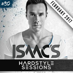 Isaac's Hardstyle Sessions #90 | February 2017