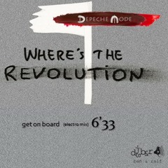Depeche Mode - Where's The Revolution / get on board (electro mix)