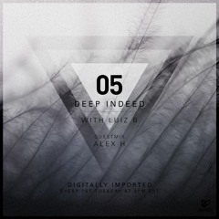 Deep Indeed 05 - Alex H Guest Mix