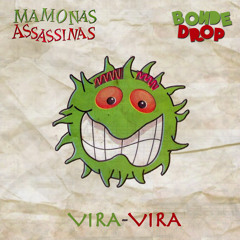 Mamonas Assassinas - Vira Vira (Bonde Drop)