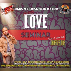 LOVE SEMINAR Chapter.One "BLES MUSICAL Konpa & Zouk Mix"