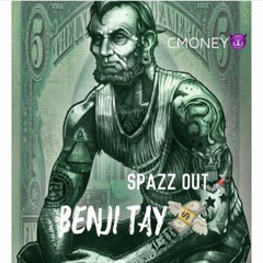 Spazz Out Ft. Cmoney