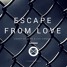 Escape From Love