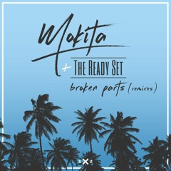 Mokita X The Ready Set - Broken Parts (APEK Remix)