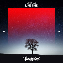 VONGLOE - Like This