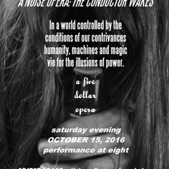 A Noise Opera; The Conductor Wakes