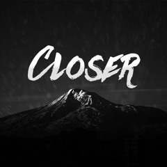 Closer