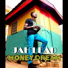 JAHLEAD - Money Dream (Dream Team Riddim) Produced by Brundai cue