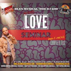 LOVE SEMINAR Chapter.Two "THE DJ GOD Konpa & Zouk Mix"