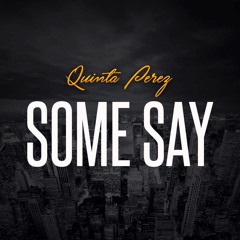 QUINTA PEREZ - Some Say (Dream Team Riddim) Produced by Brundai Cue