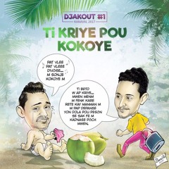 DJAKOUT #1 kanaval 2017 - Ti Kriye pou Kokoye! (Also listen on our YOUTUBE Kompagrooves channel)
