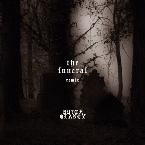 Band of Horses - The Funeral (Butch Clancy Remix)