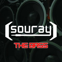 SOURAY - The Bass (Original Mix) *free reverse bass*