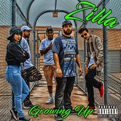 That's Just Part Of Growin Up -- Zilla ft. B.Moore