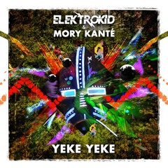 Elektrokid & Mory Kanté - Yéké Yéké Vol.2  (Elektrokid UK House Edit)