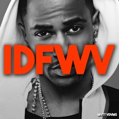 IDFWV (Big Sean & E40 X 20syl)
