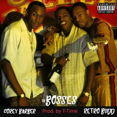 CB Ft. Retro Budd- Bosses