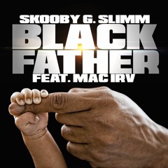 Black Fathers ft MAC IRV