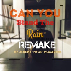 Can You Stand The Rain Remake By Terel Hosey