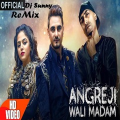 Angreji Wali Madam Refix - Kulwinder Billa - Dj Sunny 510 - Latest Punjabi 2017