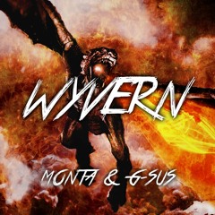 Monta & G-Sus - Wyvern (Original Mix) [BUY = FREE DOWNLOAD] PLAYED BY SIMON LEE & ALVIN @FLYFIVEO477