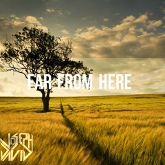 Far From Here (Original Mix)