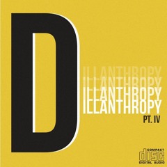 Dillanthropy IV