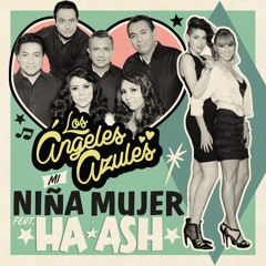 Mi Niña Mujer - Los Angeles Azules Feat. Ha-Ash (ADJ REMIX)