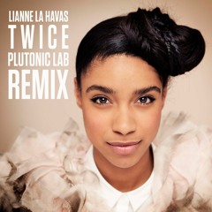 Lianne La Havas - Twice (Plutonic Lab Remix) (Little Dragon Cover)