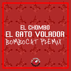 Gato Volador (Bombocat Remix)[La Clinica Recs Premiere]