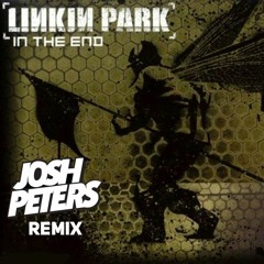 In The End (Josh Peters Quicky Bootleg)