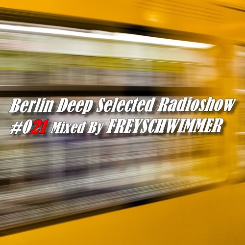BDS Radioshow #021 - Mixed By FREYSCHWIMMER