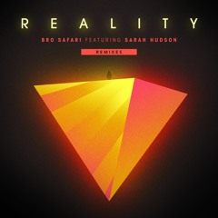 Bro Safari - Reality feat. Sarah Hudson (Twin Moons Remix)