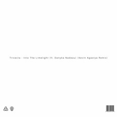 Trivecta ft. Danyka Nadeau - Into The Limelight (Kevin Agastya Remix)
