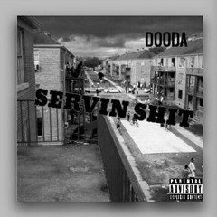 Young Dooda - SERVIN SHIT