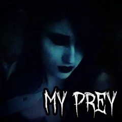 My Prey (A Jane The Killer Song)