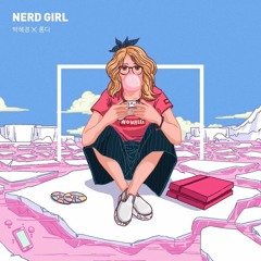 NERD GIRL (with Park Heykyoung)