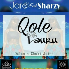 Jaro x Sharzy- Qole Na Lauru (Solomon Islands Music)