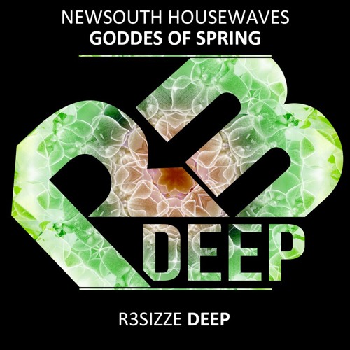 Newsouth Housewaves - Goddess Of Spring (Original Mix) OUT NOW
