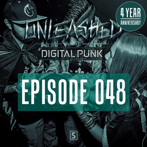 048 | Digital Punk - Unleashed #4YearsUnleashed