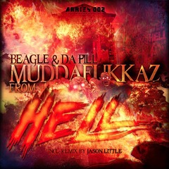 Beagle & Da Pill - Muddafukkaz from hell