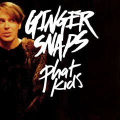 Gingersnaps - Phat Kids