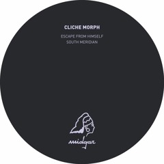 Cliche Morph - A1. Escape From Himself