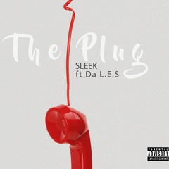 SLEEK ft. Da L.E.S - The Plug (Prod. By LAE)