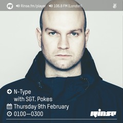 N-TYPE & SGT POKES - 9th Feb 2017 - RINSE FM - (HD 320mp3)