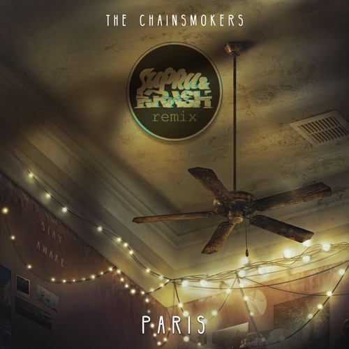 The Chainsmokers - Paris (Supru & Krash Remix)