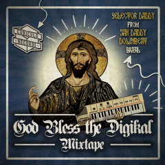Selector Daddy - God Bless The Digikal Mixtape [CRMT019 - 99% VINYL - FREE DOWNLOAD]