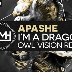 [Electro] Apashe - Im A Dragon Feat. Sway (Owl Vision Remix) (Premiere)