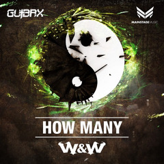 W&W - How Many (GXBRX Edit)